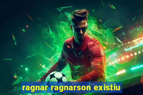 ragnar ragnarson existiu